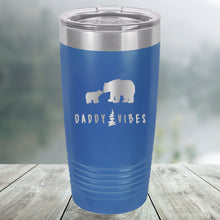 Load image into Gallery viewer, Daddy Vibes Engraved Tumbler, Water Bottle, Stemless Wine Glass, Pilsner, Pint Mug
