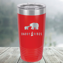 Load image into Gallery viewer, Daddy Vibes Engraved Tumbler, Water Bottle, Stemless Wine Glass, Pilsner, Pint Mug
