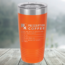 Load image into Gallery viewer, Prescription for Coffee Custom Engraved Tumbler, Water Bottle, Stemless Wine Glass, Pilsner, Pint Mug
