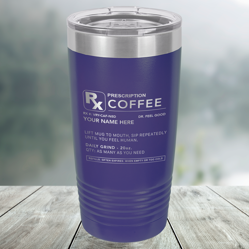 Dr. Feel Good Prescription for Coffee Custom Engraved Tumbler, Water Bottle, Stemless Wine Glass, Pilsner, Pint Mug