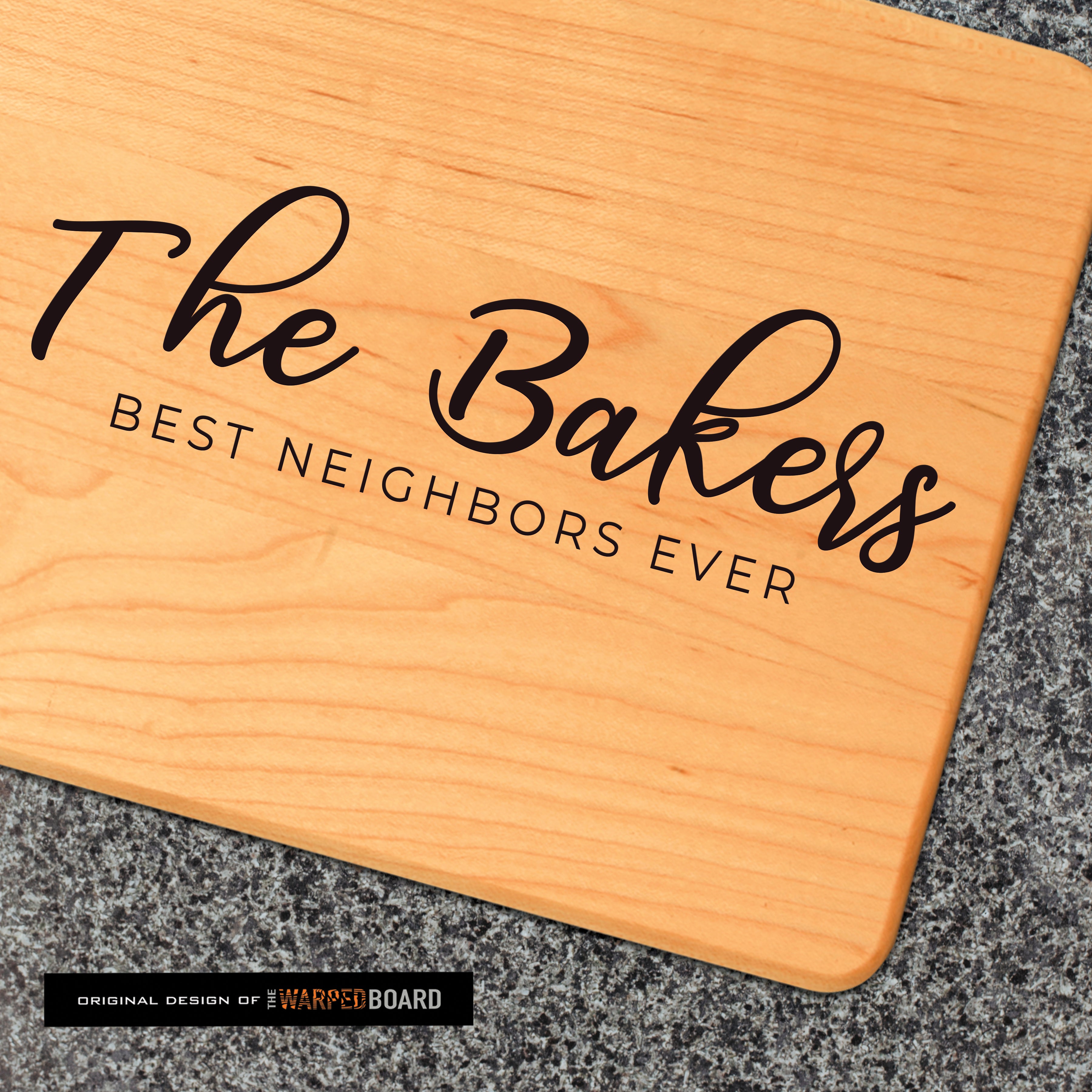 Custom Housewarming Gift | Best Neighbor Ever Maple Cutting Board