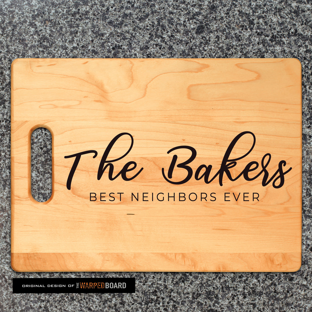 Custom Housewarming Gift | Best Neighbor Ever Maple Cutting Board