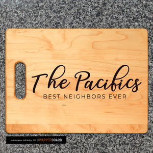 Custom Housewarming Gift | Best Neighbor Ever Maple Cutting Board